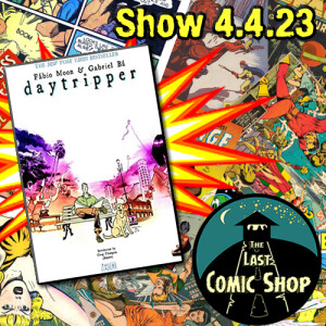 Daytripper: 4/4/23