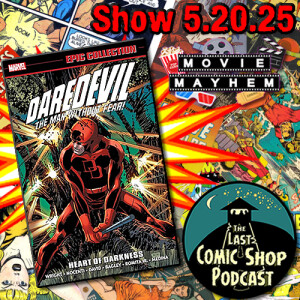 Daredevil, Heart of Darkness & 2003 Movie: 5/20/25