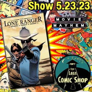 The Lone Ranger: 5/23/23