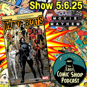 Thunderbolts, World Strike & 2025 Movie: 5/6/25