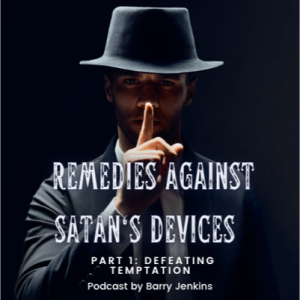 Unveiling Satan's Schemes: Remedies Against His Devices