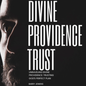 Unraveling Divine Providence: Trusting God's Perfect Plan