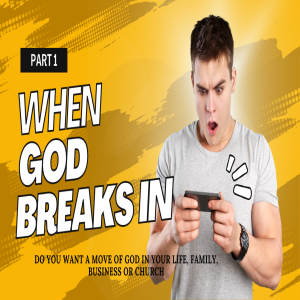 "When God Breaks In: Embracing Spiritual Revival"