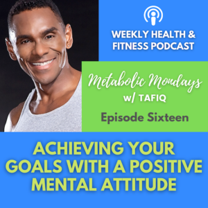 Achieving Your Health & Fitness Goals With A Positive Attitude