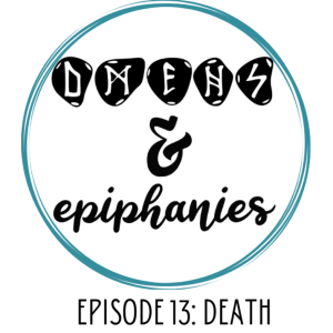 Episode 13 | Death & Reincarnation