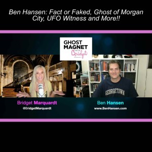 Ben Hansen: Fact or Faked, Ghost of Morgan City, UFO Witness and More!!