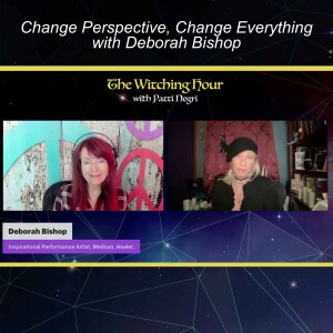Change Perspective, Change Everything with Deborah Bishop