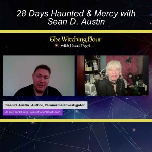28 Days Haunted & Mercy with Sean D. Austin