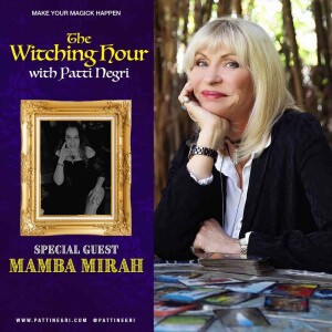 The Witches’ Ball and Hearth Wisdom with Mamba MiRah