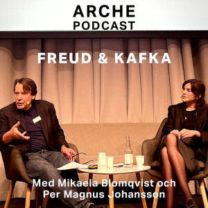 Kafka och Freud - med Mikaela Blomqvist & Per Magnus Johansson