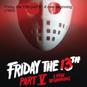 Friday the 13th part 5 : A new beginning (1985)