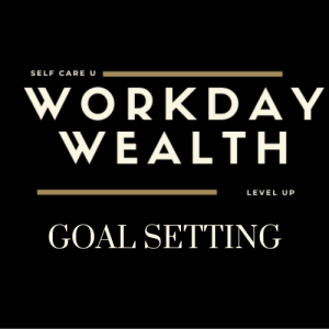 Workday Wealth - Goal Setting
