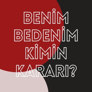 Kısa Kes! S02EP09 | Benim Bedenim Kimin Kararı?