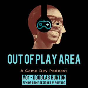 Douglas Burton - Senior Game Designer @ Polyarc | Ep 1
