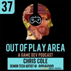 Chris Cole | Senior Technical Artist @ Amazon Game Studios | Ep 37