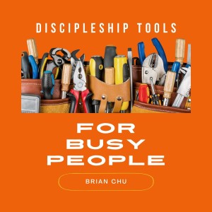 Discipleship Tools - For Busy People