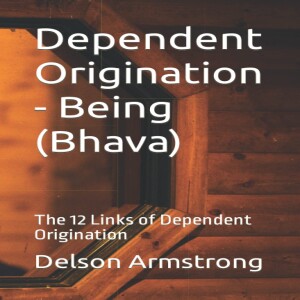 The Link of Bhava or Becoming by Delson Armstrong