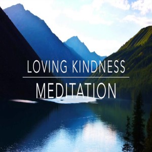 Guided Loving Kindness/Metta Meditation with David Johnson