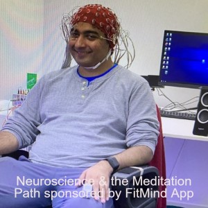 Neuroscience & the Meditation Path sponsored by FitMind App