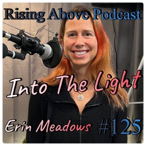 Into The Light: Erin Meadows story of overcoming childhood trauma