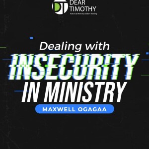 Insecurity in Ministry Part 2