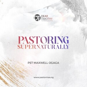 Pastoring Supernaturally Part 2