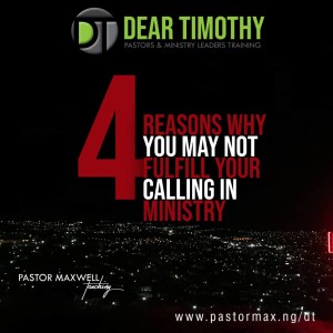 4 Reasons You May Not Fullfill Your Calling in Ministry