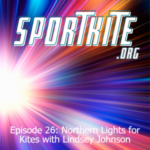 Episode 26: Northern Lights for Kites with Lindsey Johnson