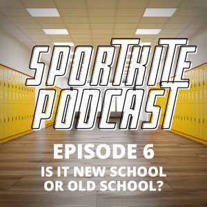 Episode 6: Is it New School or Old School?