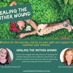 Barefoot Podcast:  Healing the Mother Wound (Ep 66)