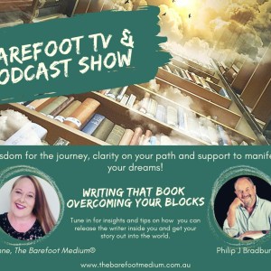 Barefoot Podcast: Writing That Book_Overcoming your Blocks (Ep 65)