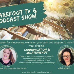 Barefoot Podcast:  Communication & Relationships (Ep 63)