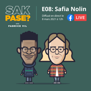 E08: Safia Nolin et l’honnêteté radicale