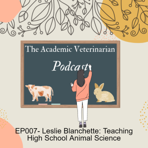EP007- Leslie Blanchette: Teaching High School Animal Science