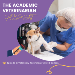 EP008- Ed Carlson, CVT: Veterinary Nursing