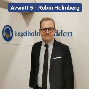 Avsnitt 5 - Robin Holmberg