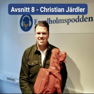 Avsnitt 8 - Christian Järdler