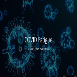 Covid Fatigue