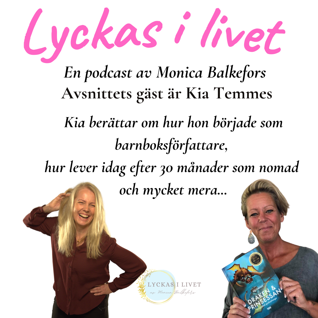 27. Lyckas i livet - Kia Temmes, en författare med massa kunskaper om livet och att leva medvetet