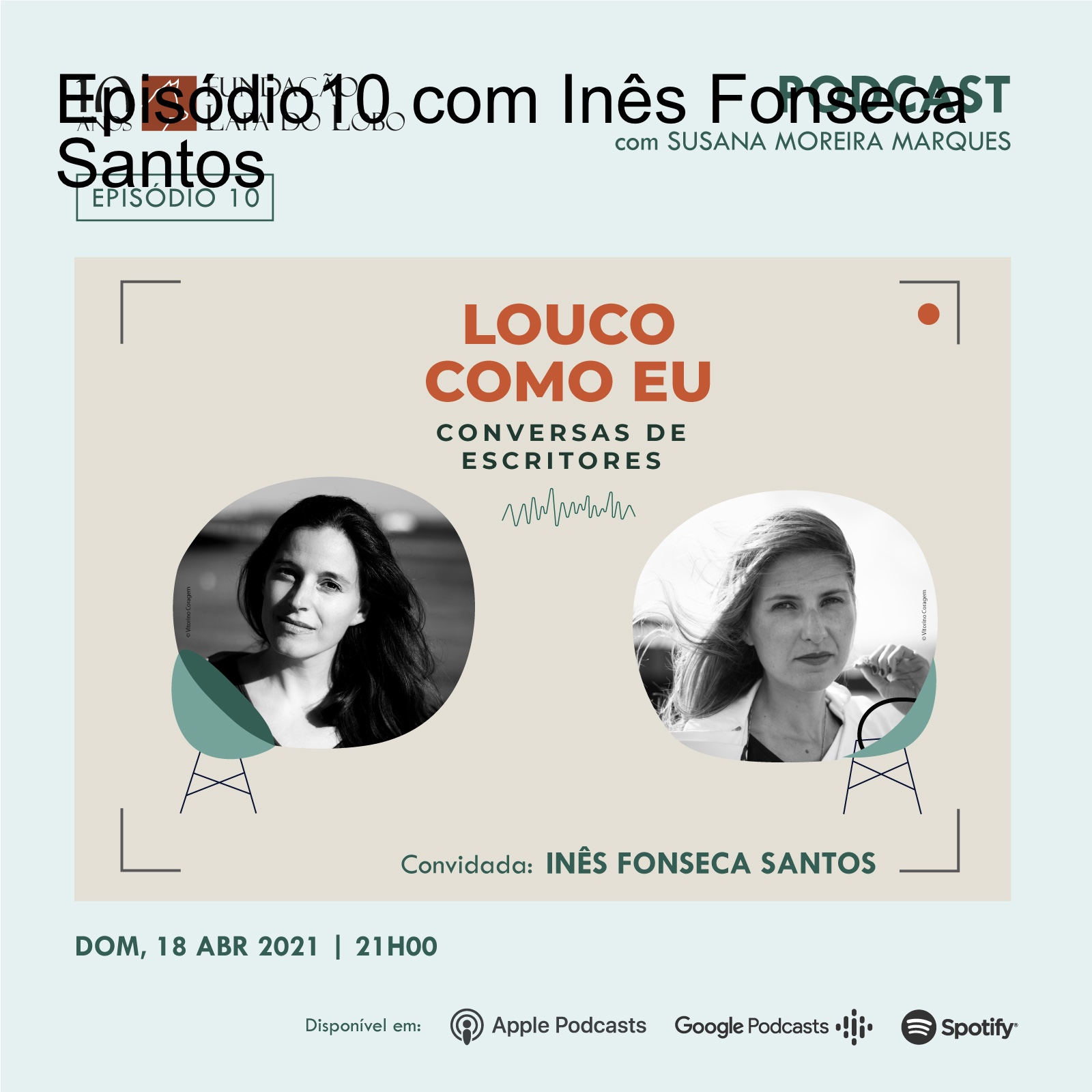 Episódio 10 com Inês Fonseca Santos
