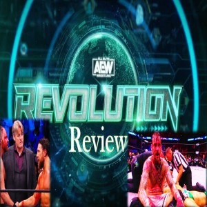 AEW Revolution 2022 Review