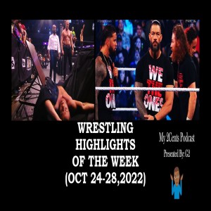 Episode (97.5) Wrestling Highlights of The Week