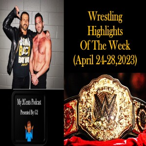 Episode (123.5) Wrestling Highlights of The Week