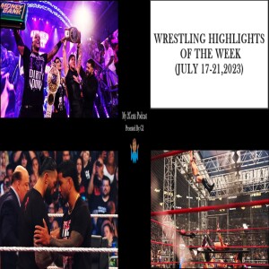 Episode (133.5) Wrestling Highlights of The Week