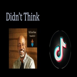 Didn’t Think (Ep.162)