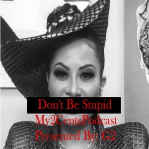 Don't Be Stupid (Ep. 16)