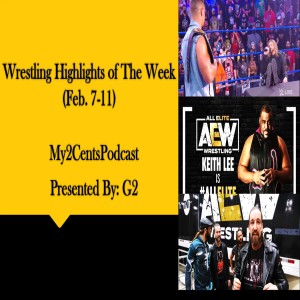 Episode (60.5) Wrestling Highlights of The Week