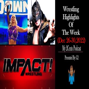 Episode (106.5) Wrestling Highlights of The Week