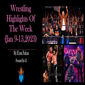 Episode (108.5) Wrestling Highlights of The Week