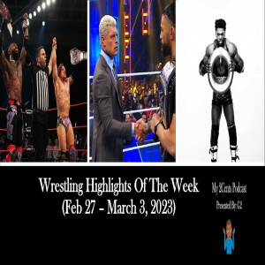 Episode (115.5) Wrestling Highlights of The Week